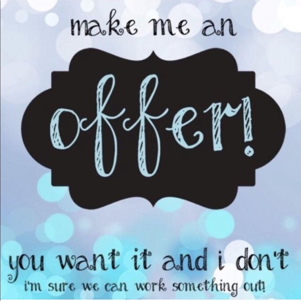 MAKE ME AN OFFER ON ANYTHING !!